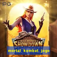 mortal kombat jogo de luta dinheiro infinito